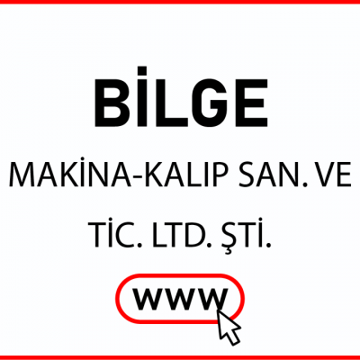 BİLGE MAKİNA-KALIP SAN. VE TİC. LTD. ŞTİ.