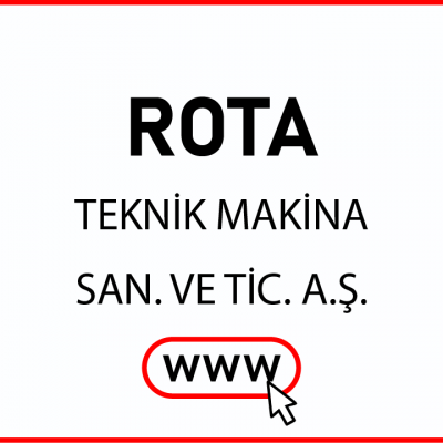 ROTA TEKNİK MAKİNA SAN. VE TİC. A.Ş.